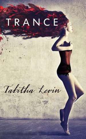 Trance de Tabitha Levin