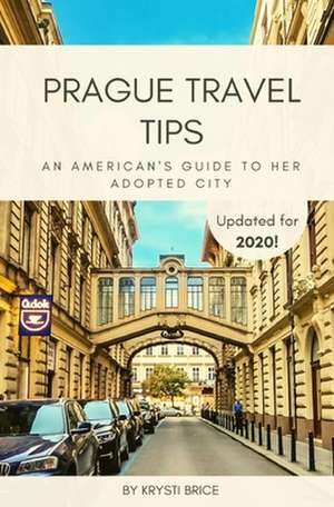 Prague Travel Tips de Krysti Brice