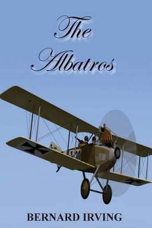 The Albatros de Bernard Irving