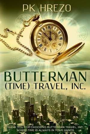 Butterman (Time) Travel, Inc. de Pk Hrezo