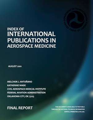 Index of International Publications in Aerospace Medicine de Melchor J. Antunano