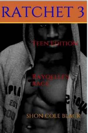 Ratchet -Book 3- de Shon Cole Black