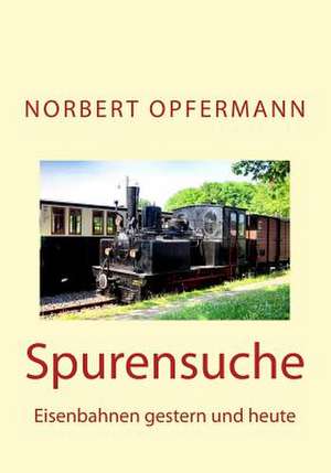 Spurensuche de Norbert Opfermann