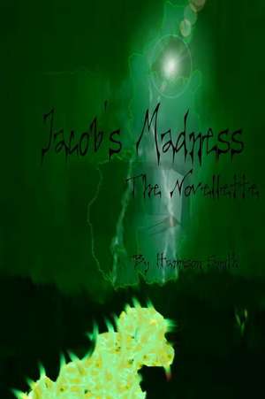 Jacob's Madness de Harrison Smith