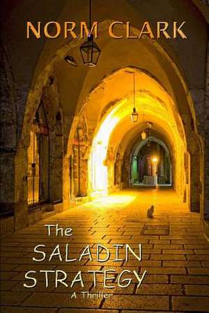 The Saladin Strategy de Norm Clark