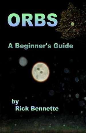 Orbs de Rick Bennette