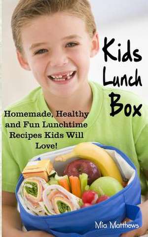 Kids Lunch Box de Mia Matthews