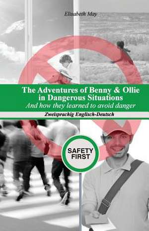 The Adventures of Benny & Ollie in Dangerous Situations de Elisabeth May