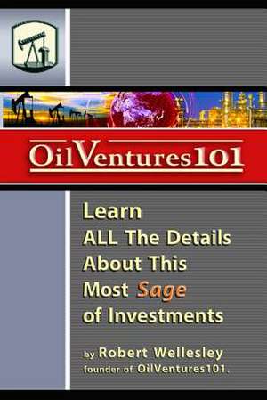 Oil Ventures 101 de Robert Wellesley