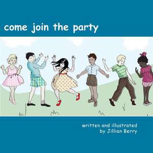 Come Join the Party de Jillian Berry