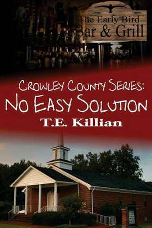 No Easy Solution de T. E. Killian