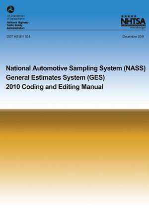 National Automotive Sampling System General Estimates System de U. S. Department of Transportation