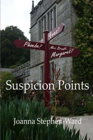 Suspicion Points de Joanna Stephen-Ward