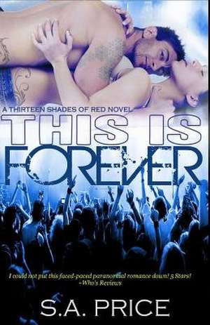 This Is Forever de S. a. Price