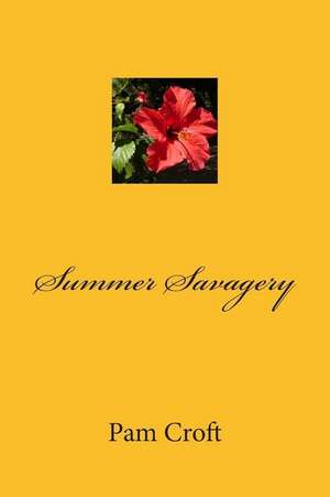 Summer Savagery de Pam Croft