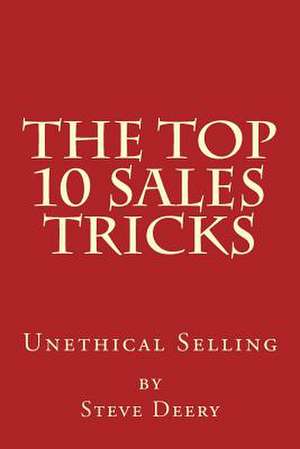 The Top 10 Sales Tricks de MR Steve Deery