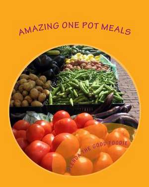 Glenda the Good Foodie's Amazing One Pot Meals de Glenda Thomas