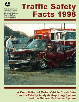 Traffic Safety Facts 1998 de U. S. Department of Transportation