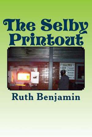 The Selby Printout de Ruth Benjamin