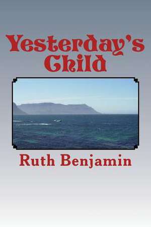 Yesterday's Child de Ruth Benjamin