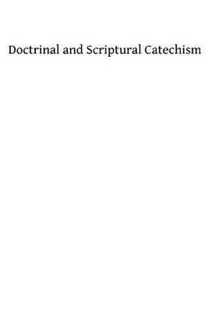 Doctrinal and Scriptural Catechism de Rev P. Collot