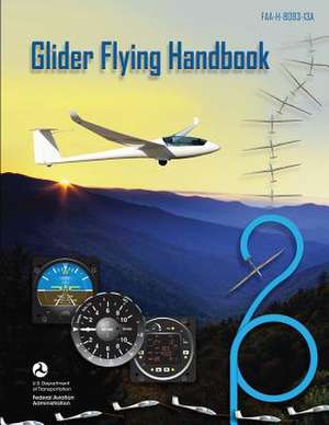 Glider Flying Handbook de U. S. Department of Transportation