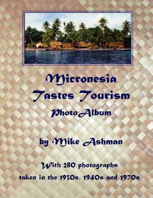 Mironesia Tastes Tourism Photo Album de Mike Ashman