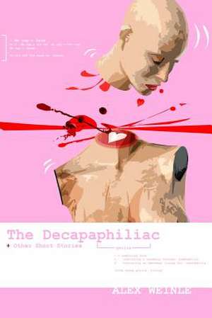 The Decapaphiliac de Alex Weinle