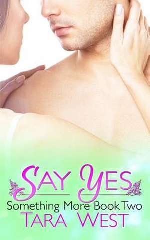 Say Yes de Tara West