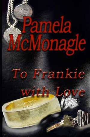 To Frankie with Love de Pamela McMonagle