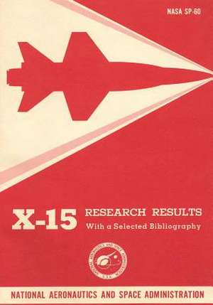 X-15 Research Results de National Aeronautics and Administration