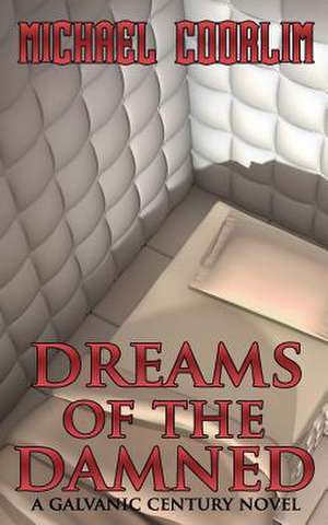 Dreams of the Damned de Michael Coorlim