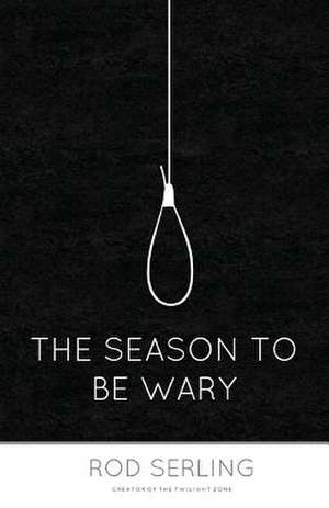 The Season to Be Wary de Rod Serling