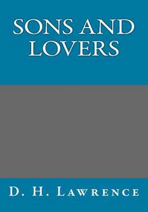 Sons and Lovers de D. H. Lawrence