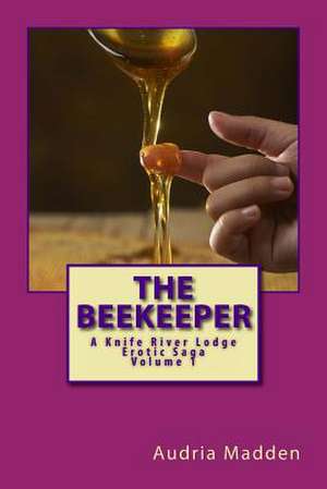 The Beekeeper de Audria Madden