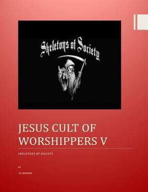 Jesus Cult of Worshippers V de MR Al Madain