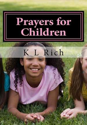 Prayers for Children de K. L. Rich