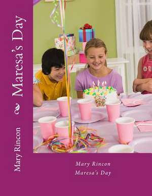 Maresa's Day de Mary J. Rincon