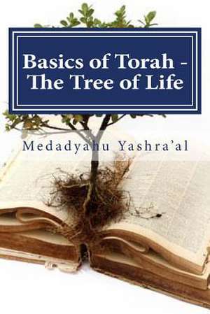 Basics of Torah - The Tree of Life de Medadyahu Yashra'al