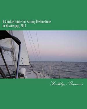 A Quickie Guide for Sailing Destinations in Mississippi de Yachty Thomas