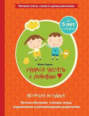 Reading with Love - Learning to Read (Russian) de Julia a. Syrykh