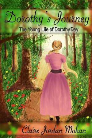 Dorothy's Journey de Claire Jordan Mohan