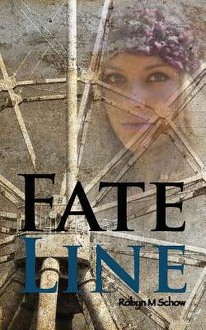 Fate Line de Robyn M. Schow