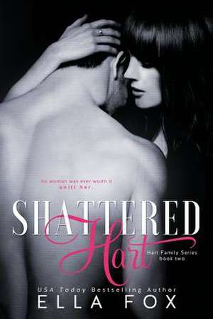 Shattered Hart de Ella Fox