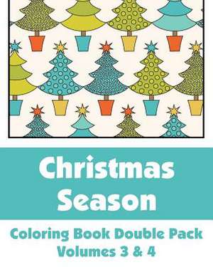 Christmas Season Coloring Book Double Pack (Volumes 3 & 4) de Various