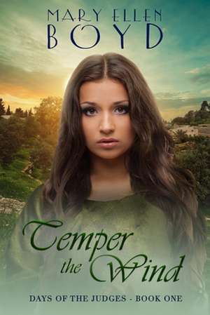 Temper the Wind de Mary Ellen Boyd