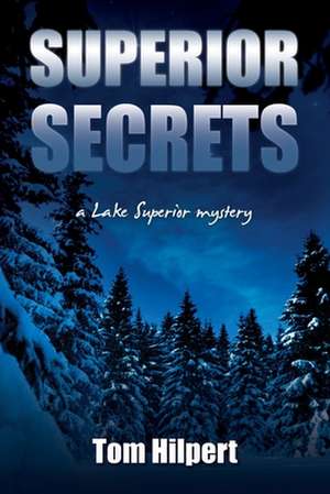 Superior Secrets de Tom Hilpert