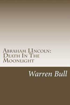 Abraham Lincoln de Warren Bull