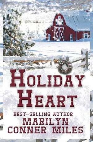 Holiday Heart de Marilyn Conner Miles