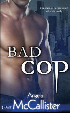 Bad Cop de Angela McCallister